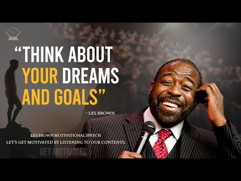 How To Achieve Dreams and Goals | Les Brown | Motivational Speech