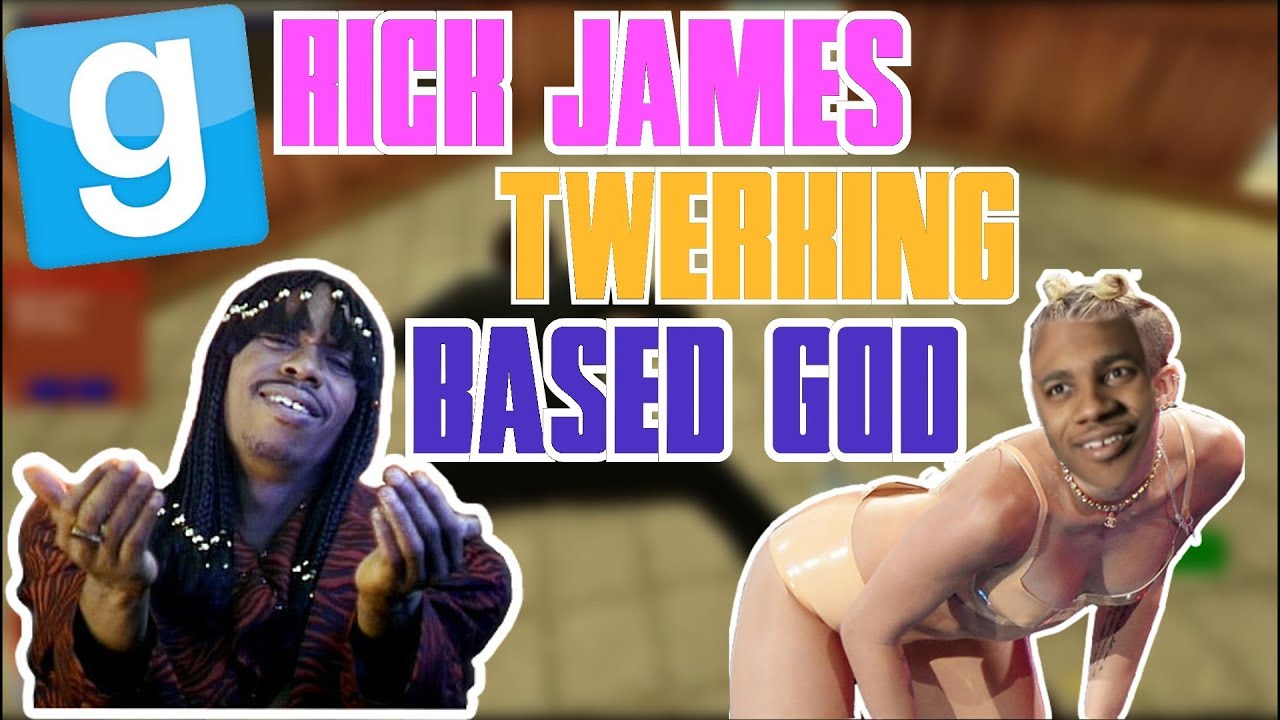 Garrys Mod | Rick James,Twerking,Based God - Garrys Mod | Rick James,Twerking,Based God