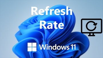 Windows 11: How To Check Screen Refresh Rate