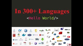 Hello World Program in 300 Languages | Hello World in Different Programming Languages