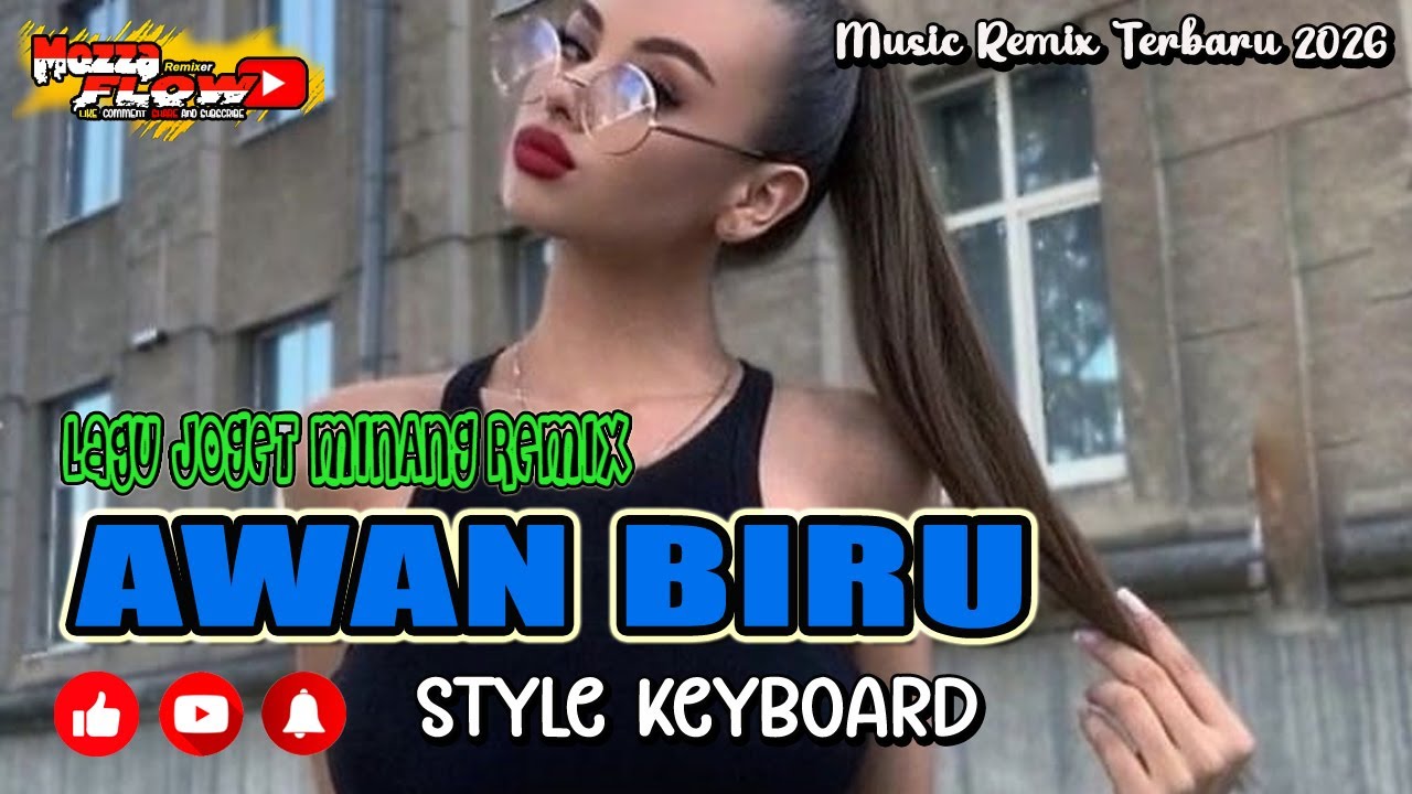 LAGU MINANG REMIX 🎼 STYLE JOGET 🎼 AWAN BIRU 🎼 VERSI KEYBOARD 🎼 TERBARU 2026