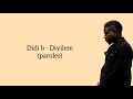 Didi b - Diyilem (video paroles/lyrics)