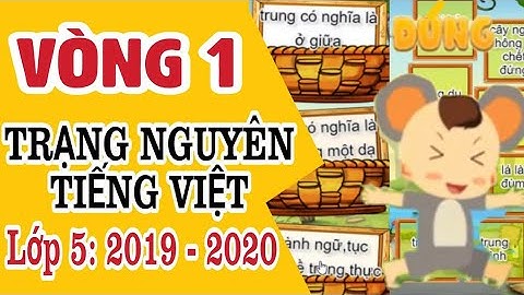 Tiếng Việt | Trạng Nguyên Tiếng Việt Lớp 5 Vòng 1 | Năm Học 2019 - 2020 | Kênh Tiểu Học