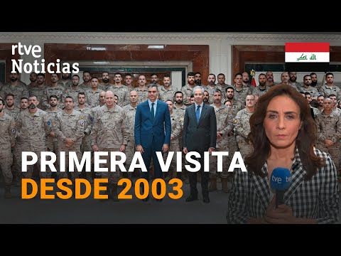 SÁNCHEZ visita en IRAK a las TROPAS ESPAÑOLAS y se compromete a APOYAR la SEGURIDAD del país | RVTE