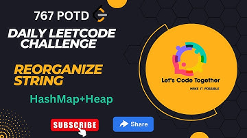 Reorganize String| Google | Heap+Hashmap |  Leetcode Challenge | Leetcode 767| Medium