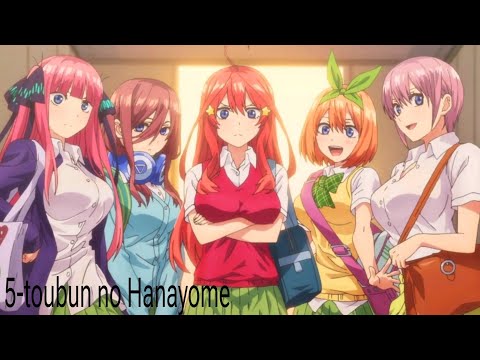 5-toubun no Hanayome∽ (The Quintessential Quintuplets