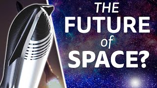 SpaceX Starship: What It Means For The Future Of Space Travel