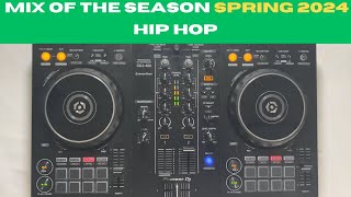 MIX of the SEASON - Spring 2024: Hip Hop (Cardi B, Skepta, Rick Ross, etc.)