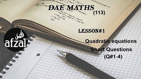 DAE Maths 113 lesson 1 short questions |Factorization method