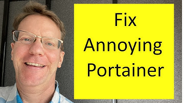 Fix Portainers Most Annoying Problem