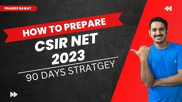 CSIR NET 2023 EXAM STARTEGY || CSIR NET PREPARATION STRATEGY || CSIR NET 90 DAYS EXAM STRATEGY