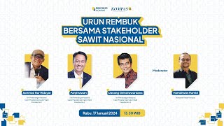 Bincang Kompas: Urun Rembuk Bersama Stakeholder Sawit Nasional