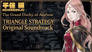 Video thumbnail of "Akira Senju (千住明): "The Grand Duchy of Aesfrost" from Triangle Strategy"
