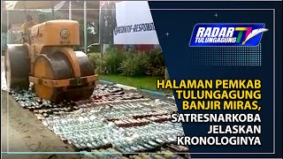 Halaman Pemkab Tulungagung Banjir Miras - Satresnarkoba Jelaskan Kronologinya