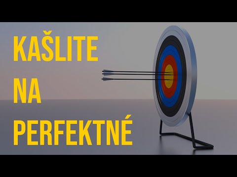 Video: Ako Prekonať Perfekcionizmus