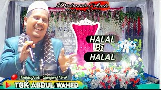 Dakwah Tgk Abdul Wahed Terbaru ‼️ Tentang HALAL BI HALAL @mirizalofficial8320