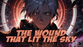 「Nightcore」The Wound That Lit the Sky - by Hikane (Lyrics)