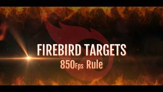 Firebird Targets How To: The 850fps Rule