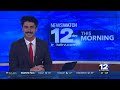 NewsWatch 12 This Morning: Top Stories