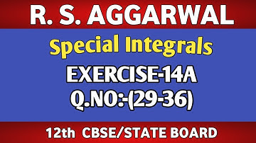Exercise-14A(29-36) | Class-12 Maths | R.S.Aggarwal | Special Integrals | Integration | Maths Side