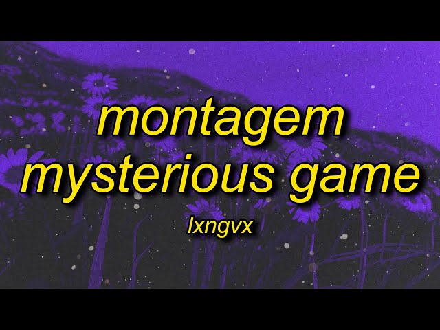 LXNGVX - Montagem Mysterious Game | astro slide song class=