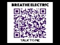 Breathe Electric - Talk To Me