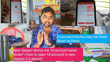 New darpan device me Td account kaise khole? | How to open Td account in new darpan 2.0 device?