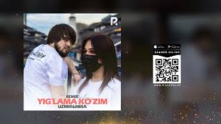 Uzmir & Mira - Yig'lama Ko'zim | Узмир & Мира - Йиглама Кузим (Remix) (Audio)