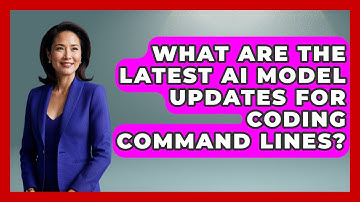 What Are The Latest AI Model Updates For Coding Command Lines? - Learning To Code With AI