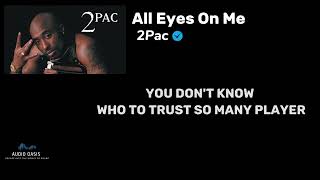 2Pac - All Eyes On Me