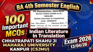 BA 4th Semester English | Indian Literature In Translation | 100 Important MCQs | CSJMU Exam 2026