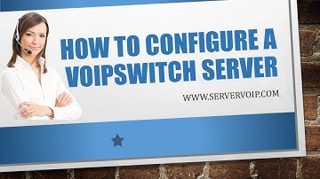 How to Connect, Use and Configure VoIPSwitch Server for IP Telephony... *HOW TO USE VOIPSWITCH*