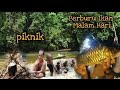 Picnic Dan Berburu Ikan Malam Hari Di Sungai Lauk Rugun