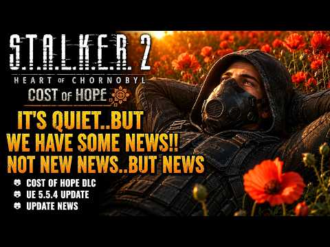 S.T.A.L.K.E.R 2 : This Video Contains No New News...BUT THERE IS SOME NEWS!! 😍