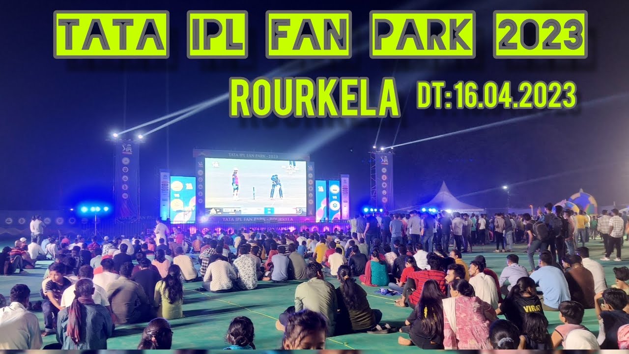 Tata IPL FAN PARK 2023 Rourkelaodisharourkela rourkelavlogger