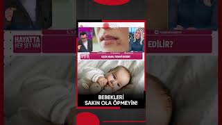Bebekleri Sakın Ola Öpmeyin Oytun Erbaş Uyardı...