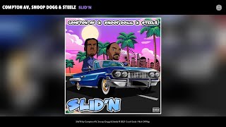 Compton AV, Snoop Dogg & Steelz - Slid'N (Audio)