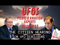 UFOs - Pilots and Aviation Experts (Session 17) | The Citizen Hearing on UFO Disclosure