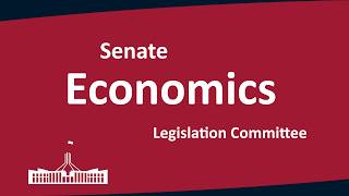 Senate Economics Legislation Committee | 21/07/2026