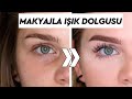 IŞIK DOLGUSU ETKİSİ VEREN MAKYAJ