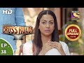 Crossroads - Ep 38 - Full Episode - 30th August, 2018