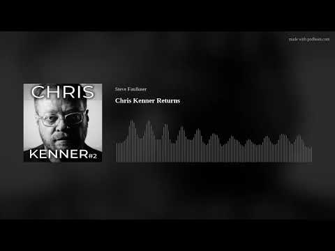 Chris Kenner Returns