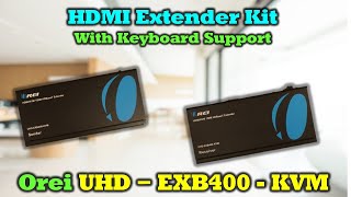 Orei UHD-EXB400 KVM - Remotely Control Your PC From Anywhere in Your Home!