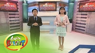 Goin Bulilit Maybe Patrol