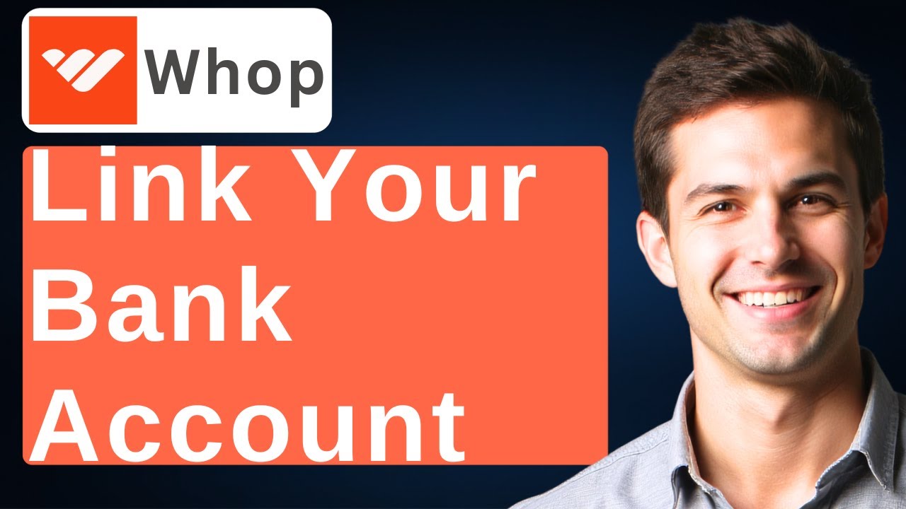 How To Link Your Bank Account With Whop [2026 Guide] - YouTube