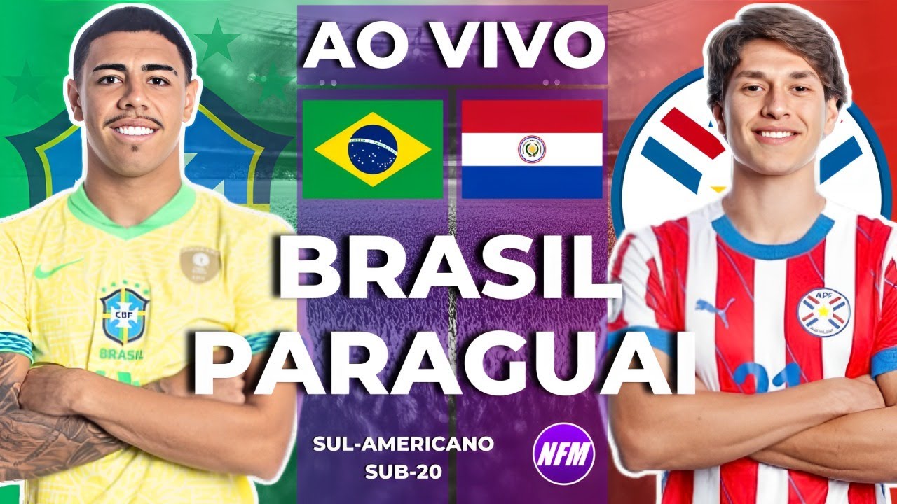 🇧🇷 BRASIL X PARAGUAI 🇵🇾 AO VIVO | SUL-AMERICANO SUB-20 AO VIVO COM ...