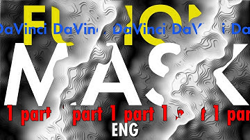 Masks course for newbies. Davinci Resolve. Fusion.