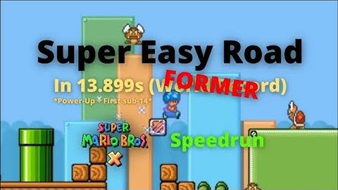 [Former WR] Super Easy Road in 13.899s (Power-Up) (First Sub-14) | SMBX Speedrun