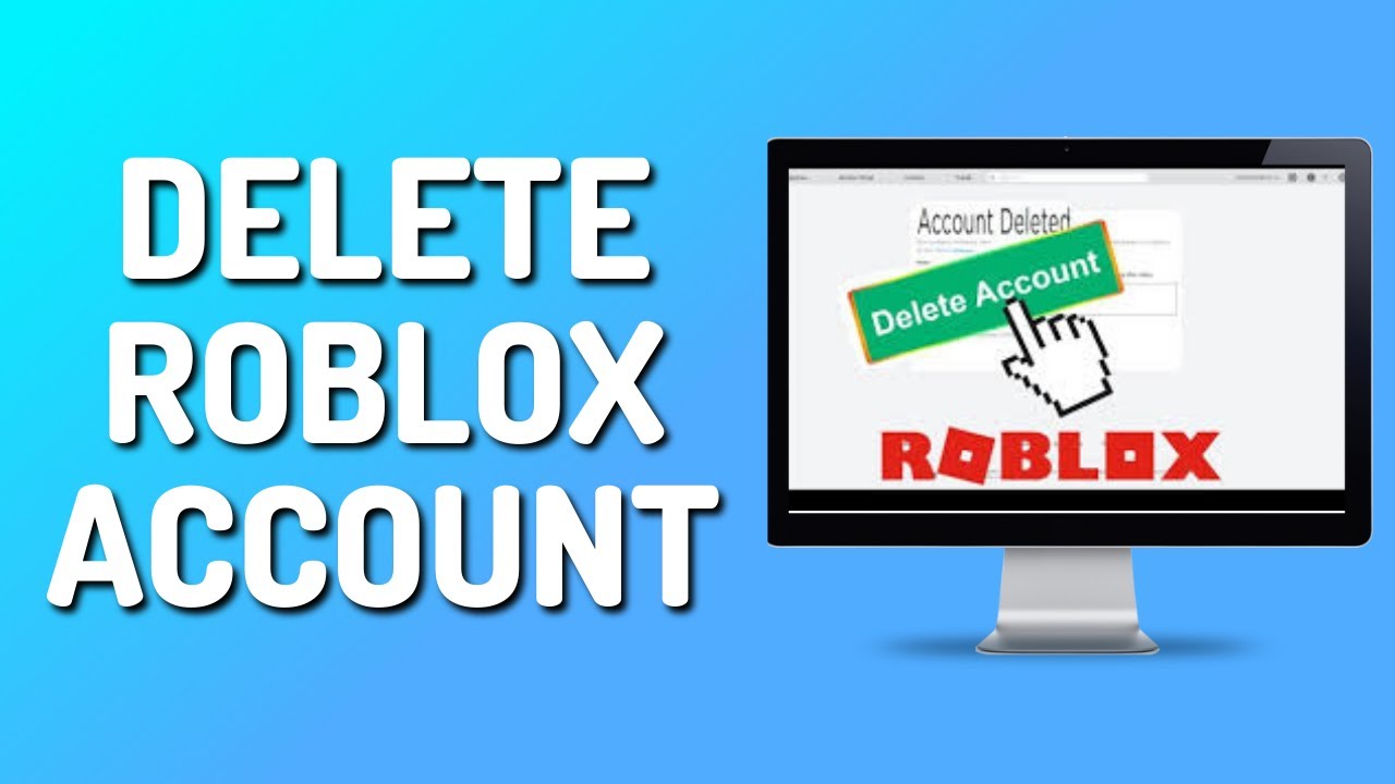 5 Ways To Delete Roblox Account ForEver [Get it right!] - Alvaro