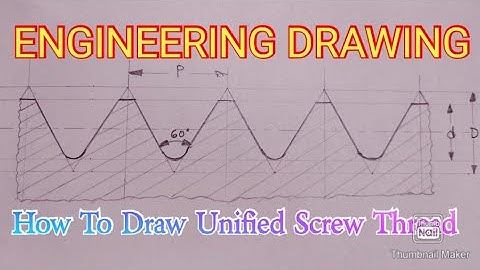 Engineering Drawing | How To Draw Unified Screw Thread